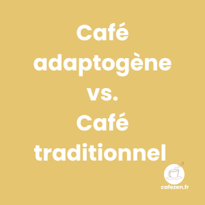 Café adaptogène vs. café traditionnel : lequel choisir