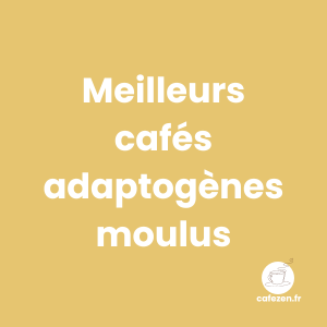 Meilleurs cafés adaptogènes moulus en 2024